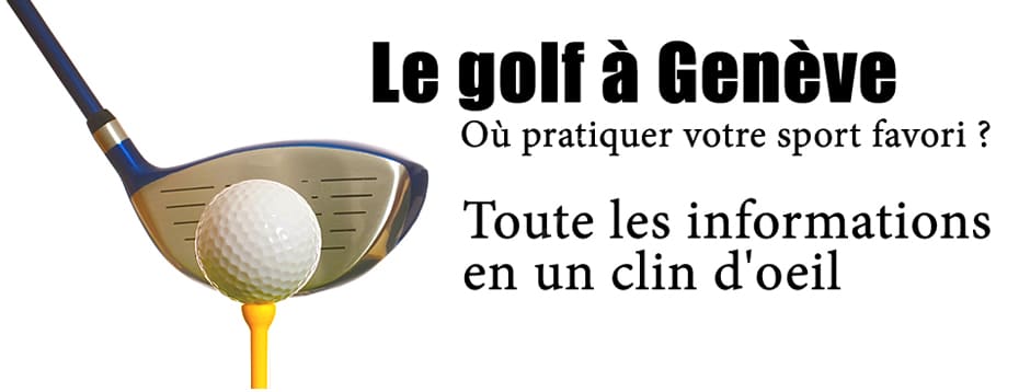 Le golf à genève et ses environs